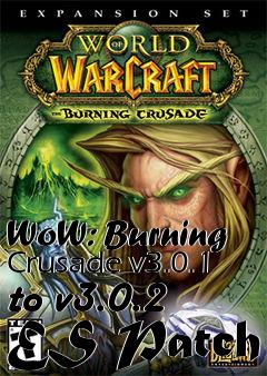 Box art for WoW: Burning Crusade v3.0.1 to v3.0.2 ES Patch