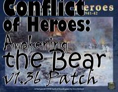 Box art for Conflict of Heroes: Awakening the Bear v1.36 Patch