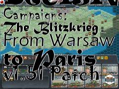 Box art for Decisive Campaigns: The Blitzkrieg From Warsaw to Paris v1.51 Patch