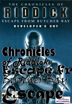 Box art for Chronicles of Riddick: Escape from Butcher Bay