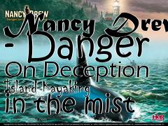 Box art for Nancy Drew - Danger On Deception Island