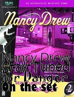 Box art for Nancy Drew Stay Tuned for Danger