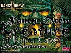 Box art for Nancy Drew: Creature of Kapu Cave