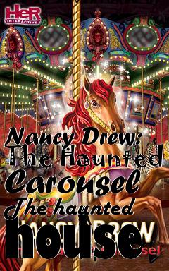 Box art for Nancy Drew: The Haunted Carousel