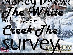 Box art for Nancy Drew: The White Wolf of Icicle Creek