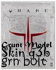 Box art for Grunt Model Skin q3b grn bolt