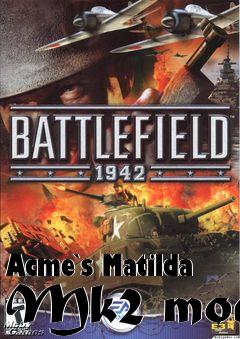 Box art for Acme`s Matilda Mk2 mod