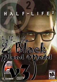 Box art for Half-Life 2: Black Pistol Model (v3)
