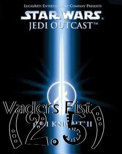 Box art for Vaders Fist (2.5)