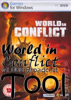 Box art for World in Conflict v1.008 Broadcast Tool
