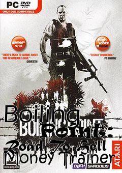 Box art for Boiling
      Point: Road To Hell Money Trainer