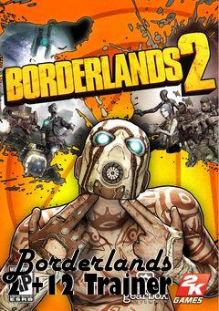 Box art for Borderlands
2 +12 Trainer