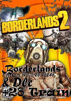 Box art for Borderlands
2 Steam V1.0.28.42246 & Dlc +28 Trainer