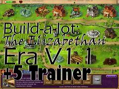 Box art for Build-a-lot: The Elizabethan Era V1.1 +5 Trainer