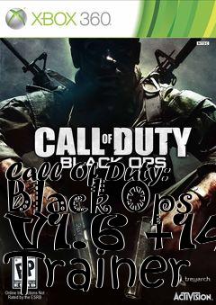 Box art for Call
Of Duty: Black Ops V1.6 +14 Trainer