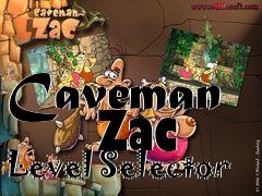 Box art for Caveman
      Zac Level Selector