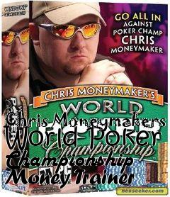 Box art for Chris
Moneymakers World Poker Championship Money Trainer