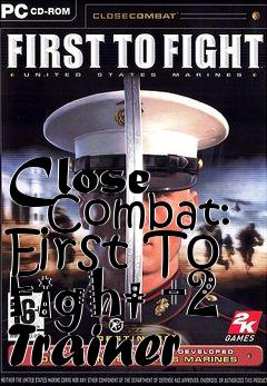 Box art for Close
      Combat: First To Fight +2 Trainer