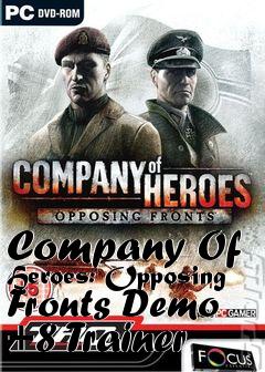 Box art for Company
Of Heroes: Opposing Fronts Demo +8 Trainer