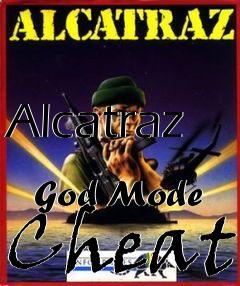 Box art for Alcatraz
            God Mode Cheat