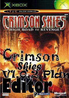 Box art for Crimson
      Skies V1.0.2 Plane Editor