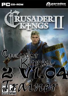 Box art for Crusader
      Kings 2 V1.04c Trainer