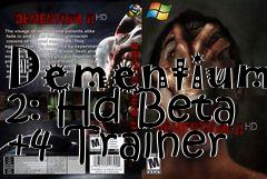 Box art for Dementium
2: Hd Beta +4 Trainer