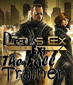 Box art for Deus
            Ex: The Fall Trainer