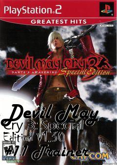 Box art for Devil
May Cry 3: Special Edition V1.30 +11 Trainer