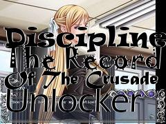 Box art for Discipline:
The Record Of The Crusade Unlocker