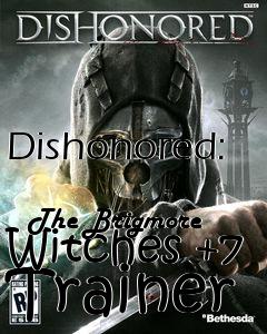 Box art for Dishonored:
            The Brigmore Witches +7 Trainer