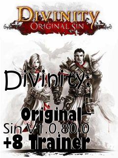 Box art for Divinity:
            Original Sin V1.0.80.0 +8 Trainer