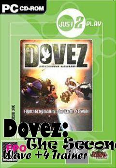 Box art for Dovez:
      The Second Wave +4 Trainer