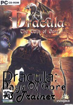 Box art for Dracula:
Days Of Gore +3 Trainer