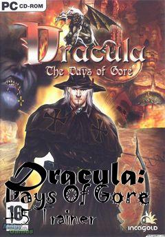 Box art for Dracula:
Days Of Gore +5 Trainer