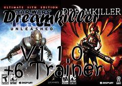 Box art for Dreamkiller
            V1.1.0 +6 Trainer