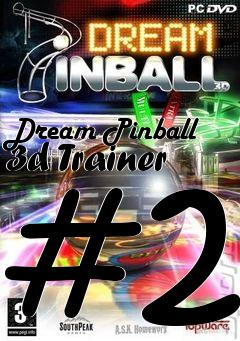 Box art for Dream
Pinball 3d Trainer #2