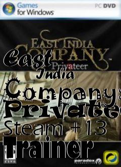 Box art for East
            India Company: Privateer Steam +13 Trainer