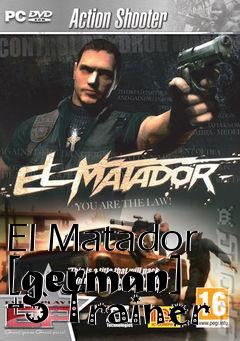 Box art for El
Matador [german] +5 Trainer