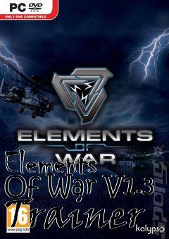 Box art for Elements
Of War V1.3 Trainer