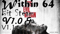 Box art for The
            Evil Within 64 Bit Steam V1.0 & V1.1 +9 Trainer