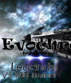 Box art for Evochron
            Legends V1.108 Trainer