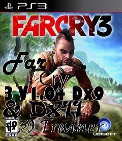 Box art for Far
            Cry 3 V1.04 Dx9 & Dx11 +30 Trainer