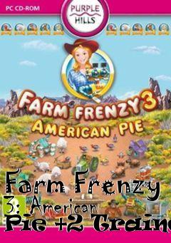 Box art for Farm
Frenzy 3: American Pie +2 Trainer