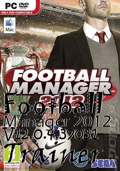 Box art for Football
Manager 2012 V12.0.4.37031 Trainer