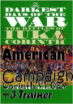 Box art for American
Civil War: Campaign Corinth V1.02a +3 Trainer