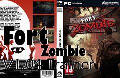 Box art for Fort
            Zombie V1.04 Trainer