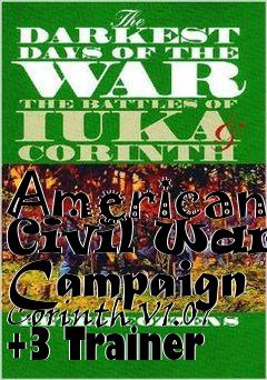 Box art for American
Civil War: Campaign Corinth V1.07 +3 Trainer