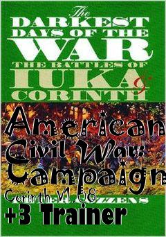 Box art for American
Civil War: Campaign Corinth V1.08 +3 Trainer