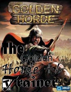 Box art for The
            Golden Horde +6 Trainer